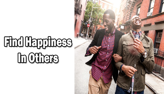 Find Happiness in Others