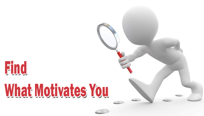 Find what motivates you