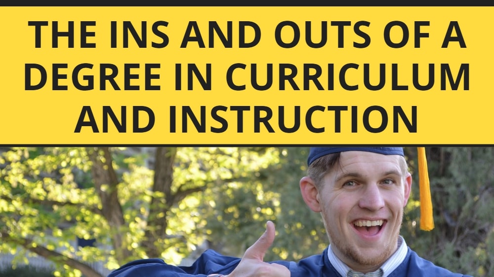 The Ins and Outs of a Degree in Curriculum and Instruction