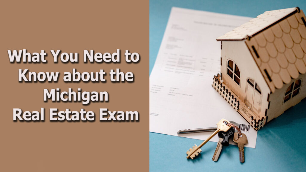 What You Need to Know about the Michigan Real Estate Exam