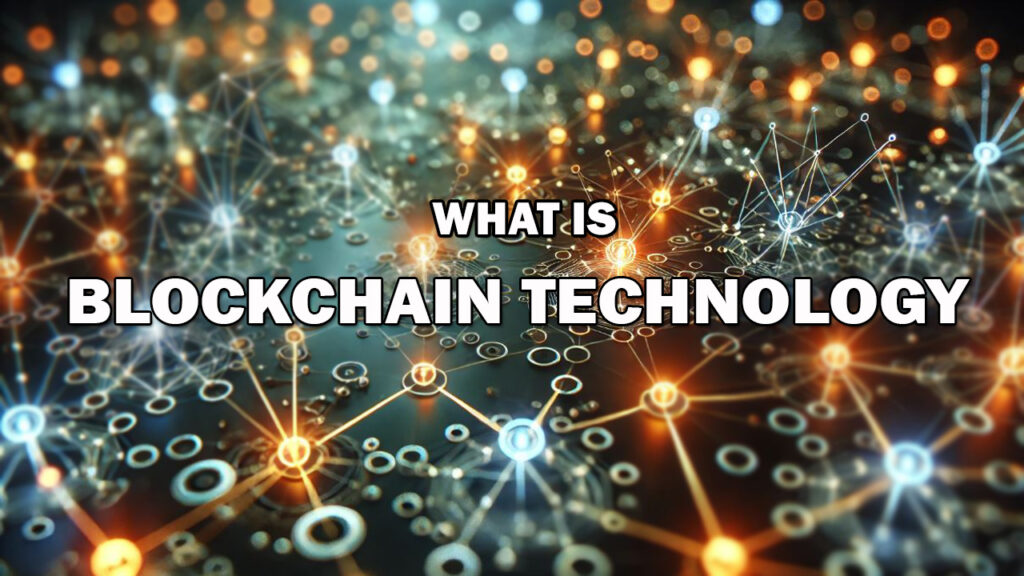 Blockchain Technology